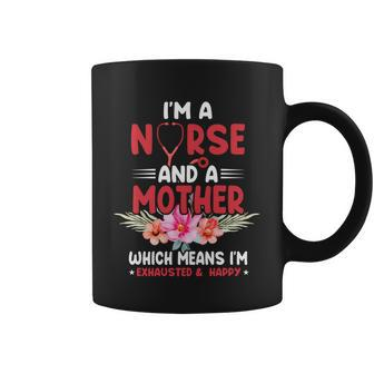 Im A Nurse And Mother Nurse Gift For Mom Mothers Day Coffee Mug - Monsterry DE