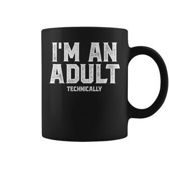 I’M An Adult Technically Adulting Funny 18Th Birthday Coffee Mug - Seseable
