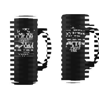 Im Ayden Doing Ayden Things Coffee Mug - Monsterry