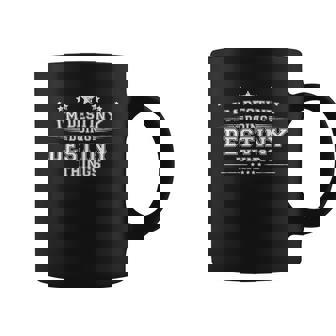Im Destiny Doing Destiny Things Coffee Mug - Monsterry
