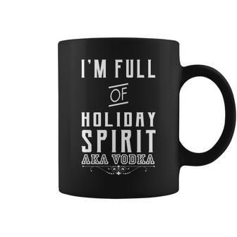 Im Full Of Holiday Spirit Aka Vodka Graphic Design Printed Casual Daily Basic Coffee Mug - Thegiftio UK