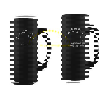 Im Going Through A Phase Coffee Mug - Monsterry