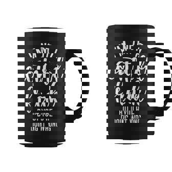 Im Not A Control Freak But Youre Doing It Wrong Funny Coffee Mug - Thegiftio