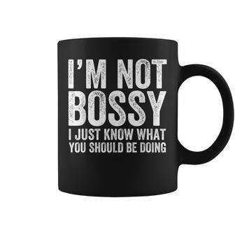 Im Not Bossy I Just Know What You Should Be Doing Funny Coffee Mug - Thegiftio UK