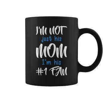 Im Not Just His Mom Im His Number One Fan Graphic Design Printed Casual Daily Basic Coffee Mug - Thegiftio UK