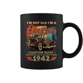 Im Not Old Im A Classic 1942 Custom Built 80Th Birthday Coffee Mug - Monsterry CA