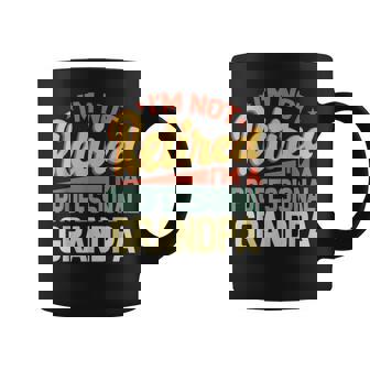 Im Not Retired Im A Professional Grandpa Fathers Day Coffee Mug - Thegiftio UK