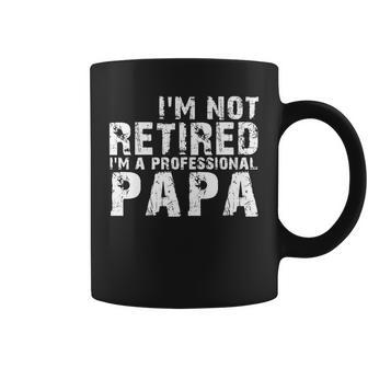 Im Not Retired Im A Professional Papa Tshirt Coffee Mug - Monsterry UK