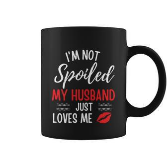 Im Not Spoiled My Husband Just Loves Me Funny Wife Graphic Design Printed Casual Daily Basic Coffee Mug - Thegiftio UK