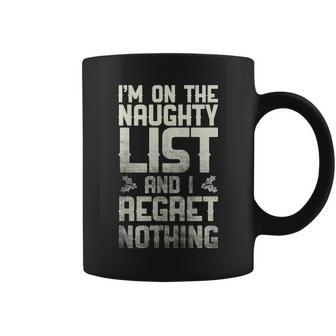 Im On The Naughty List And I Regret Nothing Coffee Mug - Monsterry UK