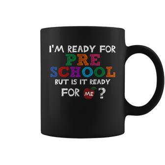 Im Ready For Preschool But Is It Ready For Me Coffee Mug - Monsterry DE