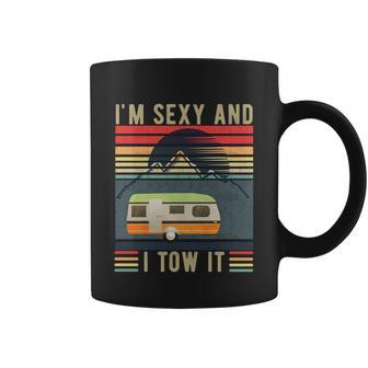 Im Sexy And I Tow It Funny Camper Retro Coffee Mug - Monsterry AU