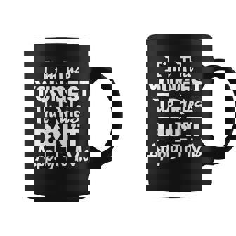Im The Youngest The Rules Dont Apply To Me Funny Coffee Mug - Monsterry