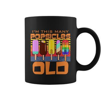 Im This Many Popsicles Old Funny Popsicle Birthday Gift Coffee Mug - Monsterry DE