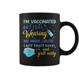 Im Vaccinated But Still Wearing My Mask Protect Community Coffee Mug - Thegiftio UK