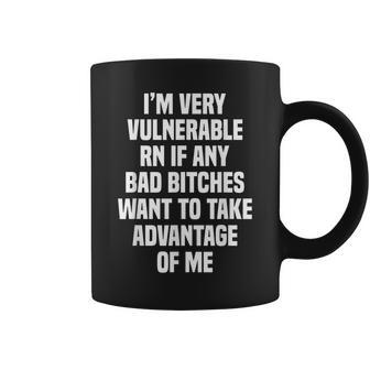 Im Very Vulnerable Rn Coffee Mug - Seseable
