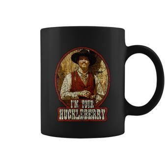 Im Your Huckleberry Say When Doc Holiday Coffee Mug - Monsterry AU