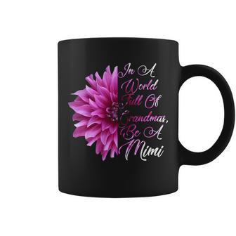 In A World Full Of Grandmas Be A Mimi Tshirt Coffee Mug - Monsterry