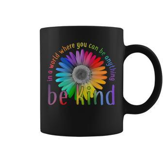 In A World Where You Can Be Anything Be Kind Flower Coffee Mug - Monsterry UK