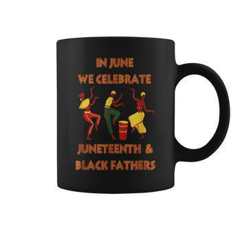 In June We Celebrate Junenth & Black Fathers Day Freedom Coffee Mug - Thegiftio UK