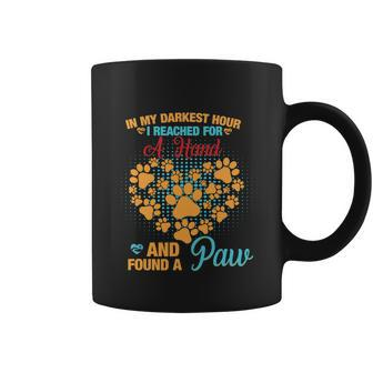 In My Darkest Hour I Reached For A Hand And Found A Paw Dog Cute Graphic Design Printed Casual Daily Basic Coffee Mug - Thegiftio UK