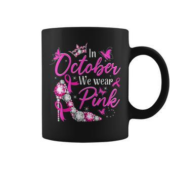 In October We Wear Pink Breast Cancer Awareness Pink Ribbons Coffee Mug - Thegiftio UK