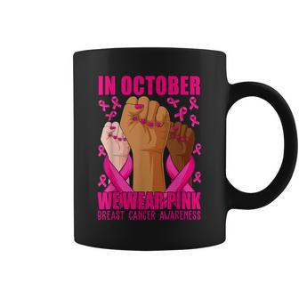 In October We Wear Pink Hand Ribbon Breast Cancer Awareness Coffee Mug - Thegiftio UK