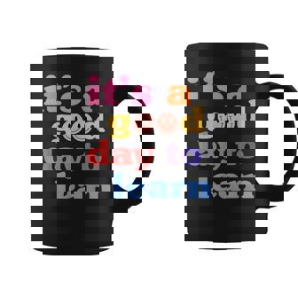 Inspirational Teacher Its A Good Day To Learn Teacher Day Coffee Mug - Thegiftio UK