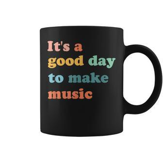 Its A Good Day To Make Music Lover Teacher Gift Coffee Mug - Thegiftio UK
