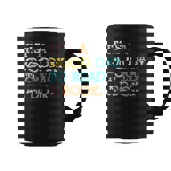 It’S A Good Day To Read A Book Book Lovers Coffee Mug - Seseable