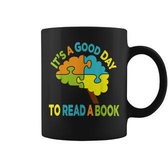 It’S A Good Day To Read A Book Book Lovers Read A Book Coffee Mug - Thegiftio UK