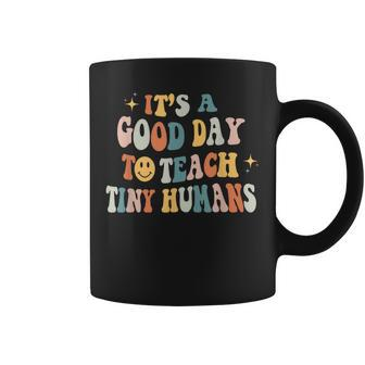 Its A Good Day To Teach Tiny Humans Kindergartem Teacher Coffee Mug - Thegiftio UK
