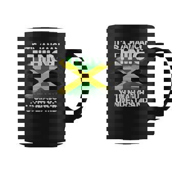 Its A Jamaican Thing Yuh Nah Guh Understand Jamaica Coffee Mug - Thegiftio UK