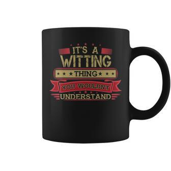 Its A Witting Thing You Wouldnt Understand T Shirt Witting Shirt Shirt For Witting Coffee Mug - Seseable