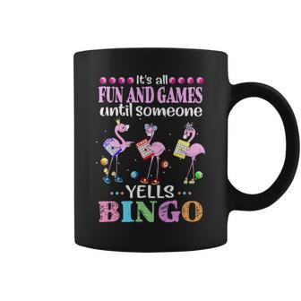 Its All Fun And Games Until Someone Yells Bingo Funny Flamingo 3 Coffee Mug - Thegiftio UK