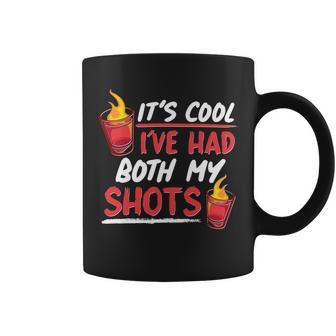 Its Cool Ive Had Both My Shots Flaming Drinks Tshirt Coffee Mug - Monsterry