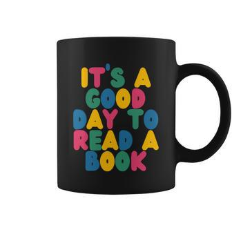 Its Good Day To Read Book Cute Gift Funny Library Read Gift Graphic Design Printed Casual Daily Basic Coffee Mug - Thegiftio UK