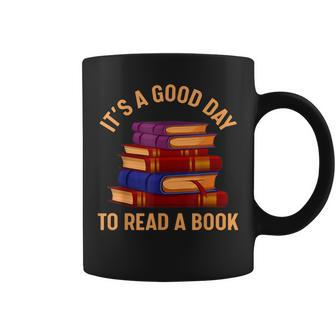 Its Good Day To Read Book Funny Library Reading Lovers Coffee Mug - Thegiftio UK