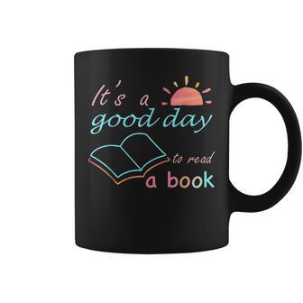 Its Good Day To Read Book Funny Library Reading Lovers Coffee Mug - Thegiftio UK