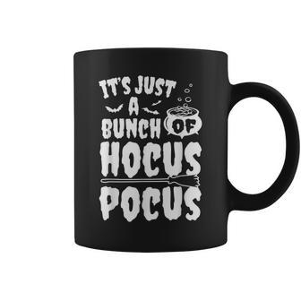 Its Just A Bunch Of Hocus Pocus Funny Sarcastic Halloween Coffee Mug - Seseable