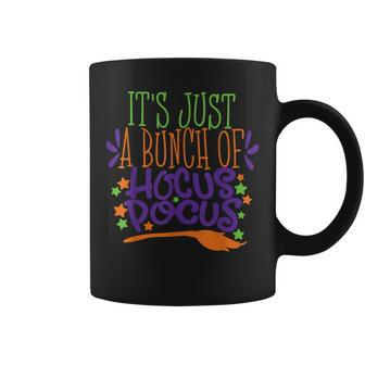 Its Just A Bunch Of Hocus Pocus Funny Witch Halloween Coffee Mug - Seseable
