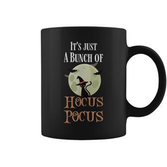 Its Just A Bunch Of Hocus Pocus Halloween Party Coffee Mug - Seseable