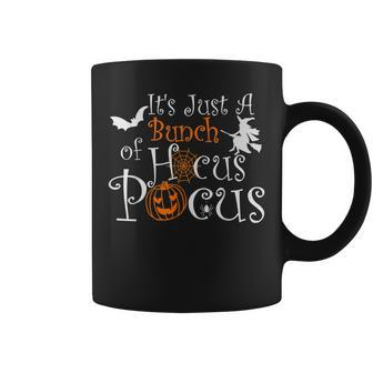 Its Just A Bunch Of Hocus Pocus Halloween Party Funny Coffee Mug - Seseable