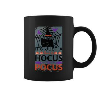 Its Just A Hocus Pocus Witch Halloween Quote Coffee Mug - Monsterry CA