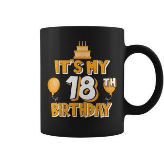 Its My 18Th Birthday Party Idea For Him Or Her Coffee Mug - Seseable