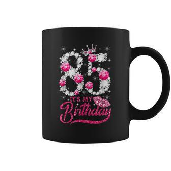 Its My 85Th Birthday Queen 85 Years Old Shoes Crown Diamond Coffee Mug - Thegiftio UK
