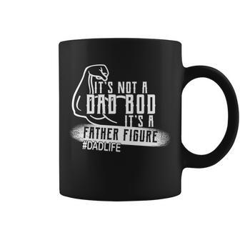 Its Not A Dad Bod Its A Father Figure Coffee Mug - Monsterry DE