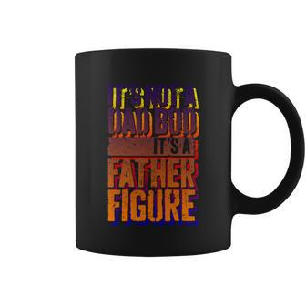Its Not A Dad Bod Its A Father Figure Gift Graphic Design Printed Casual Daily Basic Coffee Mug - Thegiftio UK
