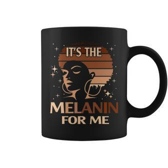 Its The Melanin For Me Melanated Black History Month Pride Coffee Mug - Thegiftio UK