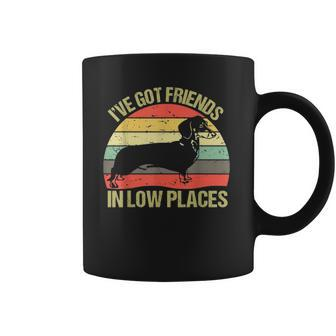 Ive Got Friends In Low Places Funny Dachshund Dog Lovers Coffee Mug - Thegiftio UK